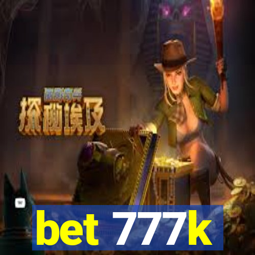 bet 777k